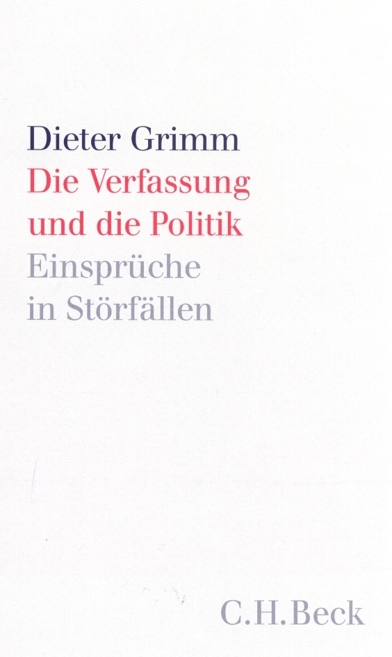Cover: 9783406482052 | Die Verfassung und die Politik | Einsprüche in Störfällen | Grimm