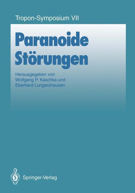 Cover: 9783540554790 | Paranoide Störungen | Wolfgang P. Kaschka (u. a.) | Taschenbuch