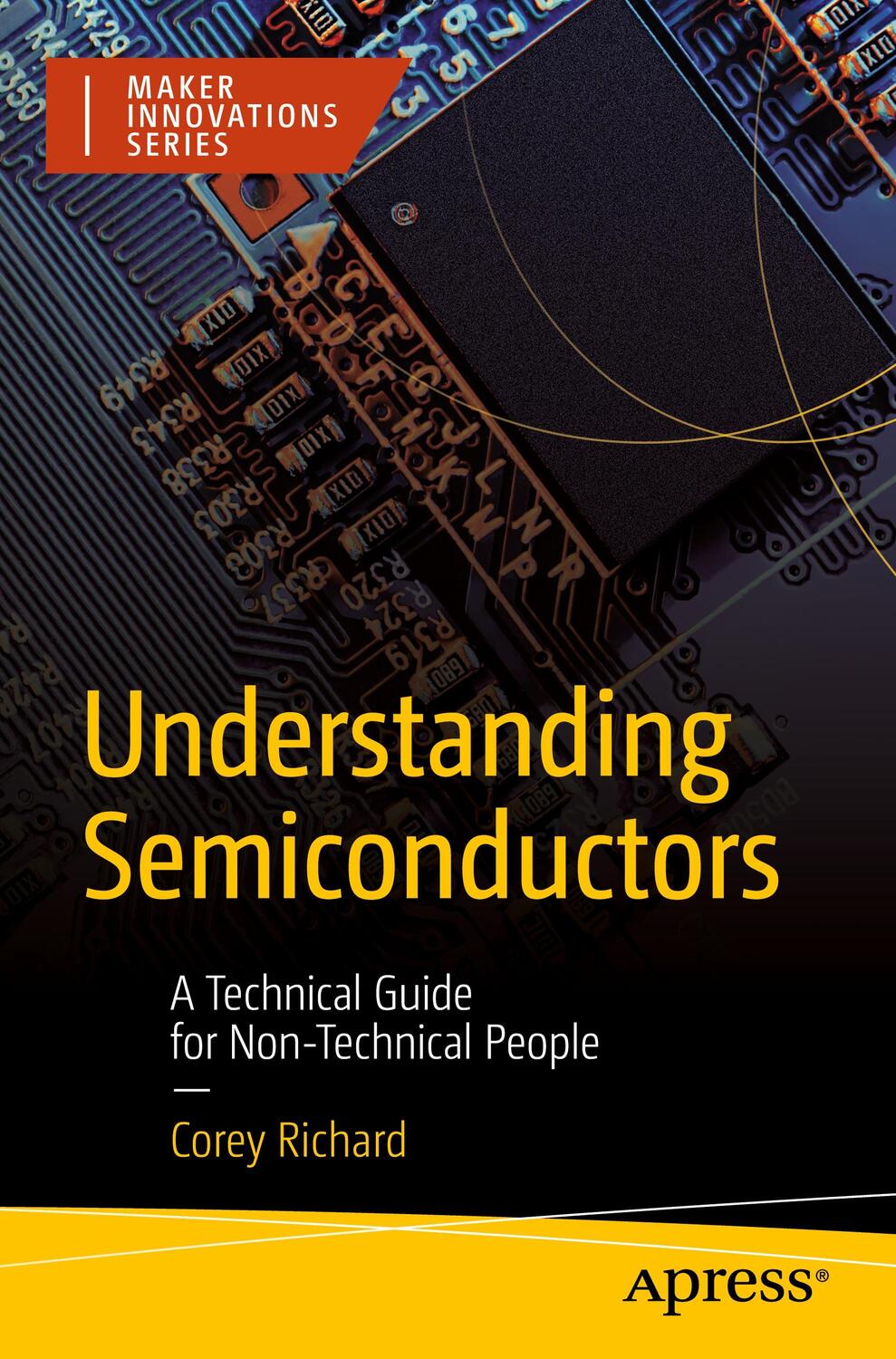 Cover: 9781484288467 | Understanding Semiconductors | Corey Richard | Taschenbuch | Paperback