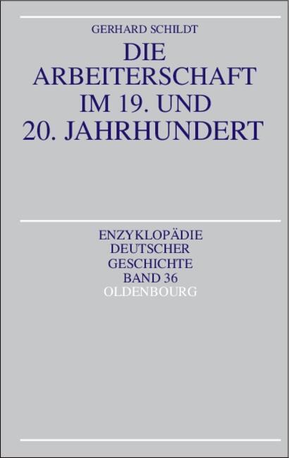 Cover: 9783486550108 | Die Arbeiterschaft im 19. und 20. Jahrhundert | Gerhard Schildt | Buch