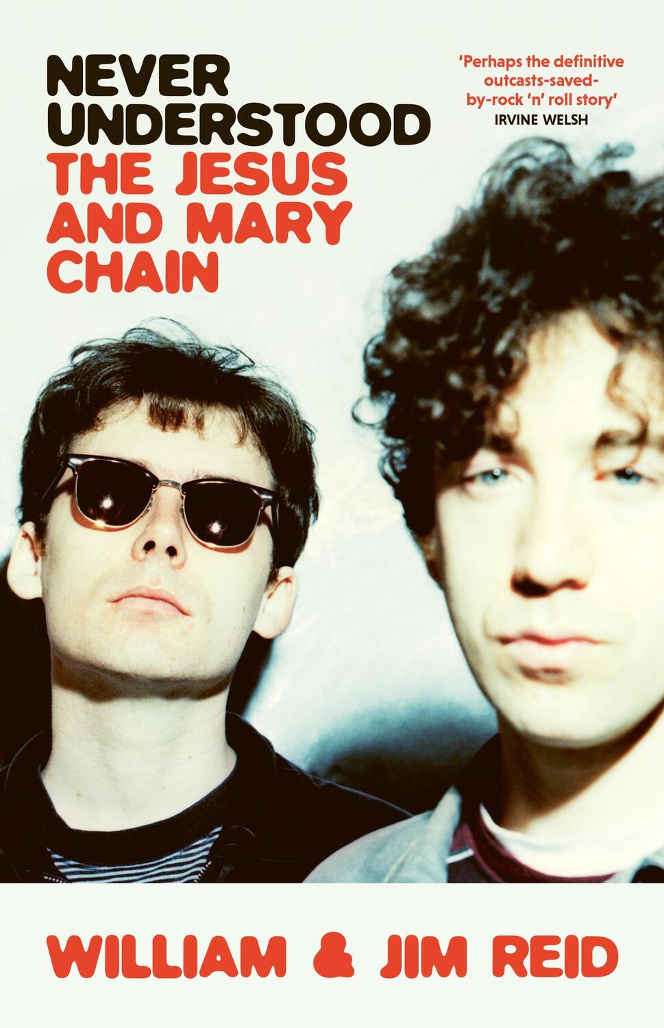 Cover: 9781399604109 | Never Understood | The Jesus and Mary Chain | William Reid (u. a.)