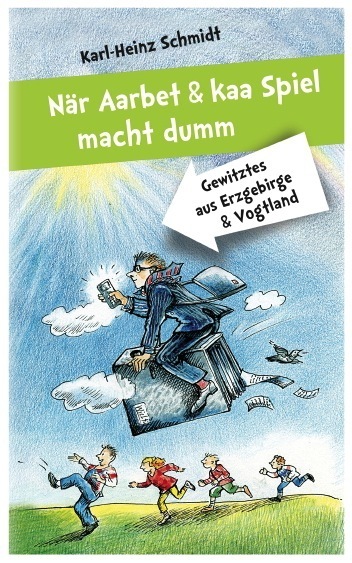 Cover: 9783374040353 | När Aarbet und kaa Spiel macht dumm | Karl-Heinz Schmidt | Buch | 2015