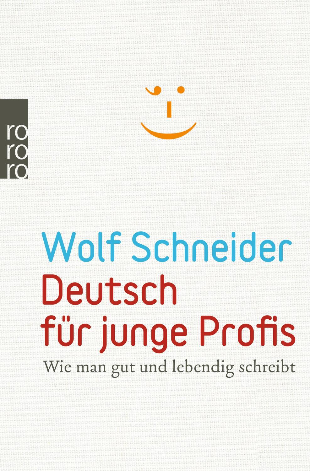 Cover: 9783499626296 | Deutsch für junge Profis | Wie man gut und lebendig schreibt | Buch
