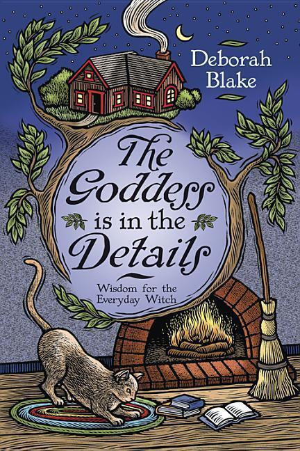 Cover: 9780738714868 | The Goddess Is in the Details | Wisdom for the Everyday Witch | Blake