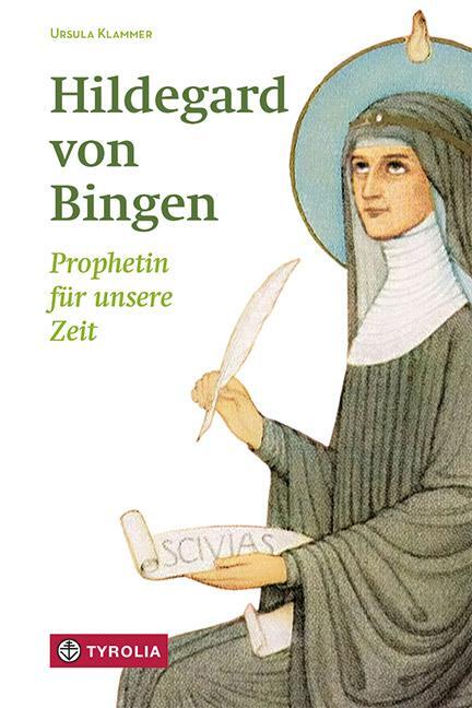 Cover: 9783702239602 | Hildegard von Bingen | Prophetin für unsere Zeit | Ursula Klammer