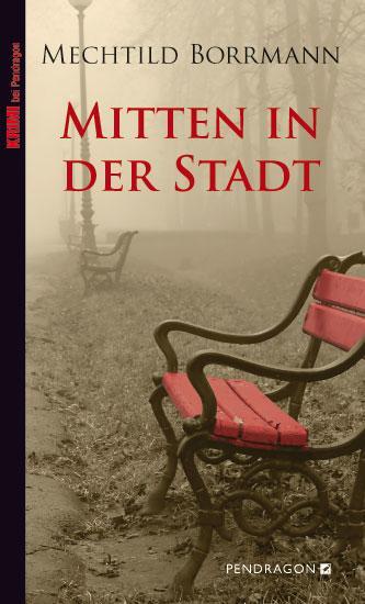 Cover: 9783865321282 | Mitten in der Stadt | Mechtild Borrmann | Taschenbuch | Deutsch | 2009