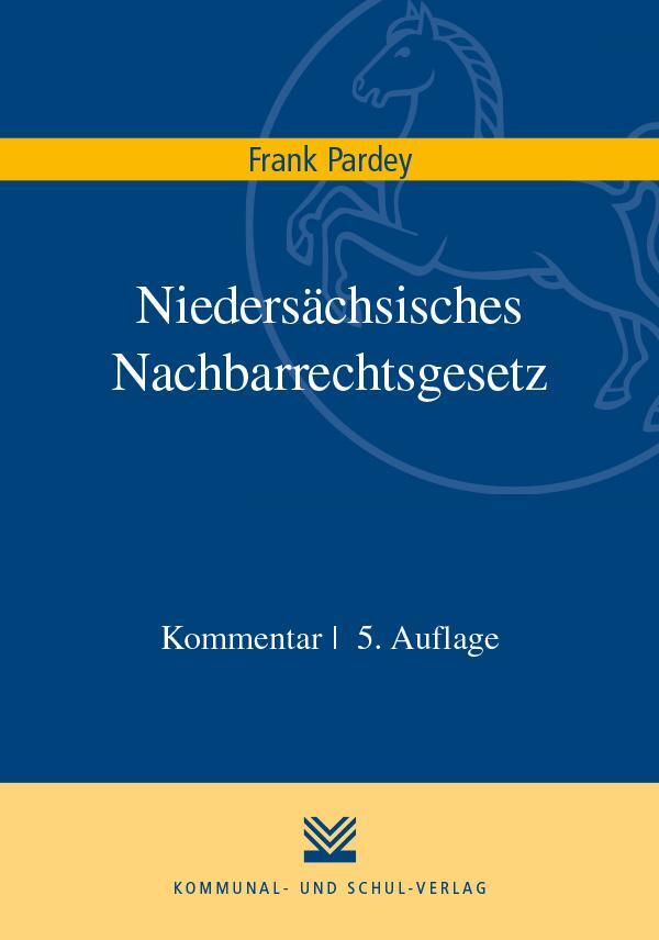 Cover: 9783829315081 | Niedersächsisches Nachbarrechtsgesetz | Frank Pardey | Taschenbuch