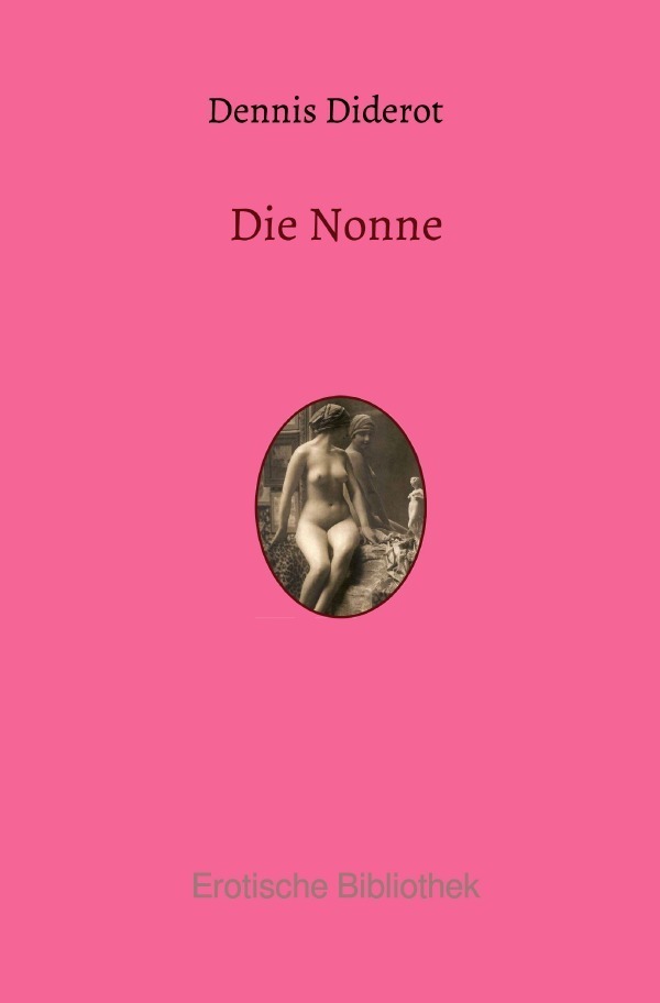 Cover: 9783750202719 | Die Nonne | Denis Diderot | Taschenbuch | 176 S. | Deutsch | 2019