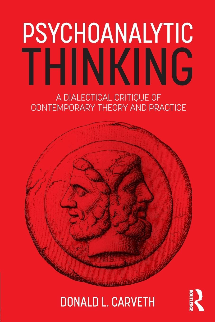 Cover: 9781138560727 | Psychoanalytic Thinking | Donald L. Carveth | Taschenbuch | Englisch