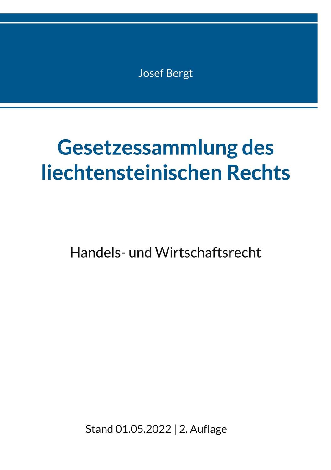 Cover: 9783750417113 | Gesetzessammlung des liechtensteinischen Rechts | Josef Bergt | Buch