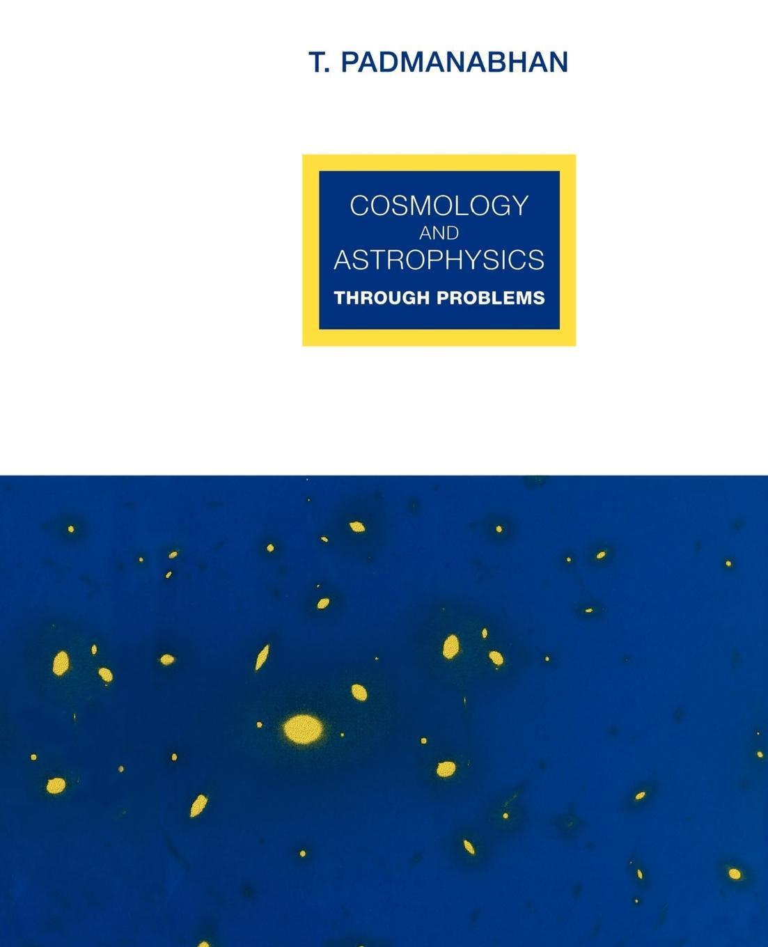 Cover: 9780521467834 | Cosmology and Astrophysics Through Problems | T. R. Padmanabhan | Buch