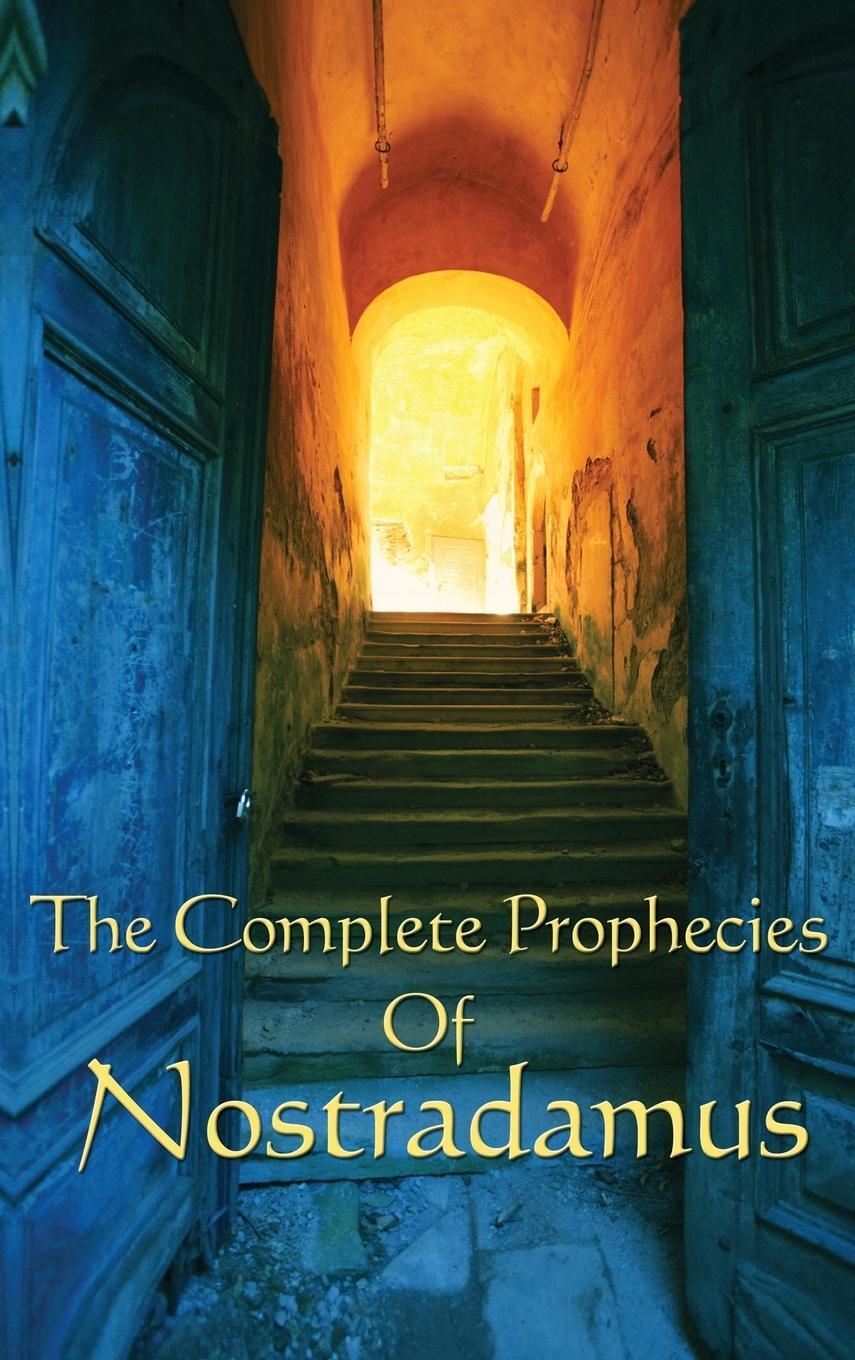 Cover: 9781515437802 | The Complete Prophecies of Nostradamus | Michel Nostradamus | Buch