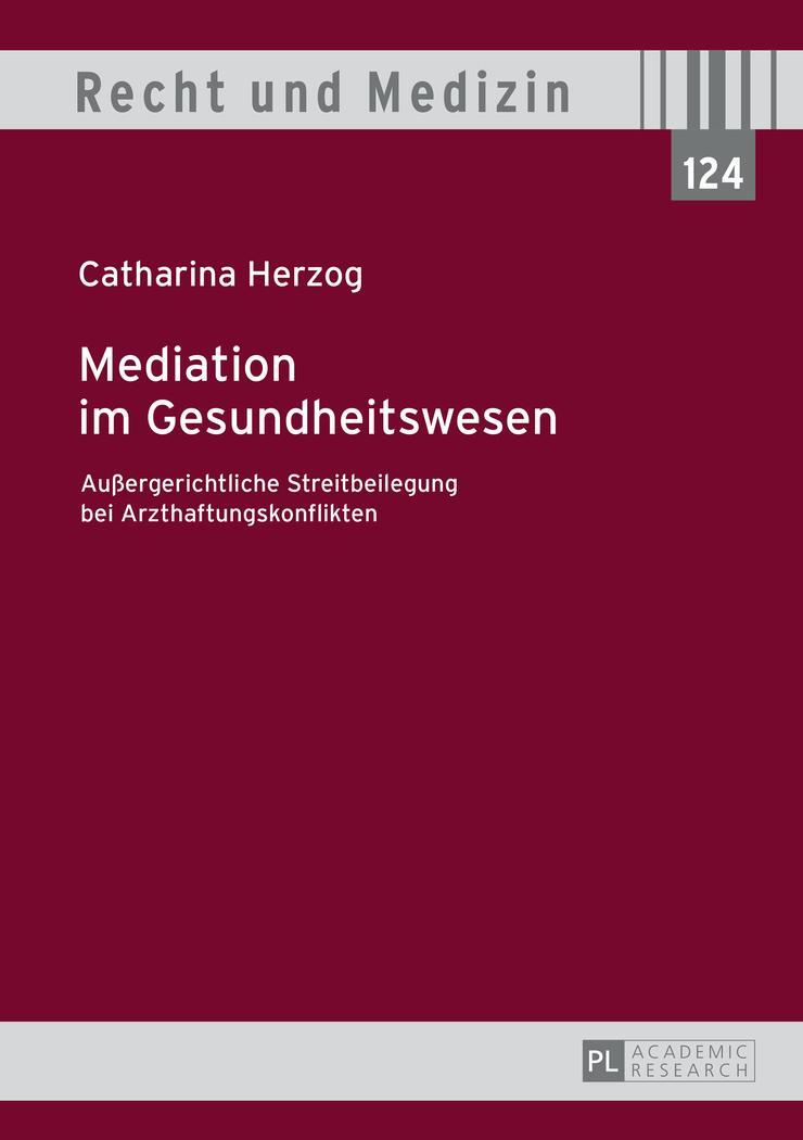 Cover: 9783631669600 | Mediation im Gesundheitswesen | Catharina Herzog | Buch | Deutsch