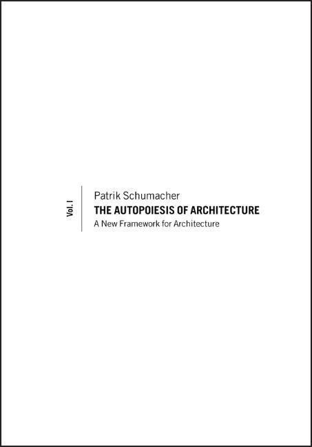 Cover: 9780470772980 | The Autopoiesis of Architecture, Volume I | Patrik Schumacher | Buch