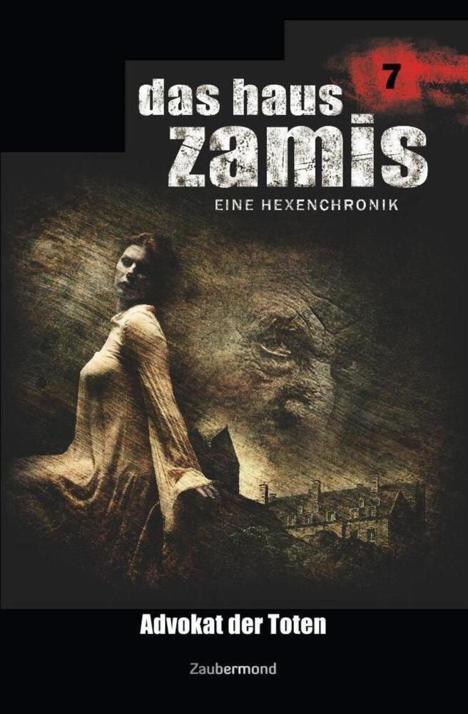 Cover: 9783962372071 | Das Haus Zamis 7 - Advokat der Toten | Ernst Vlcek (u. a.) | Buch