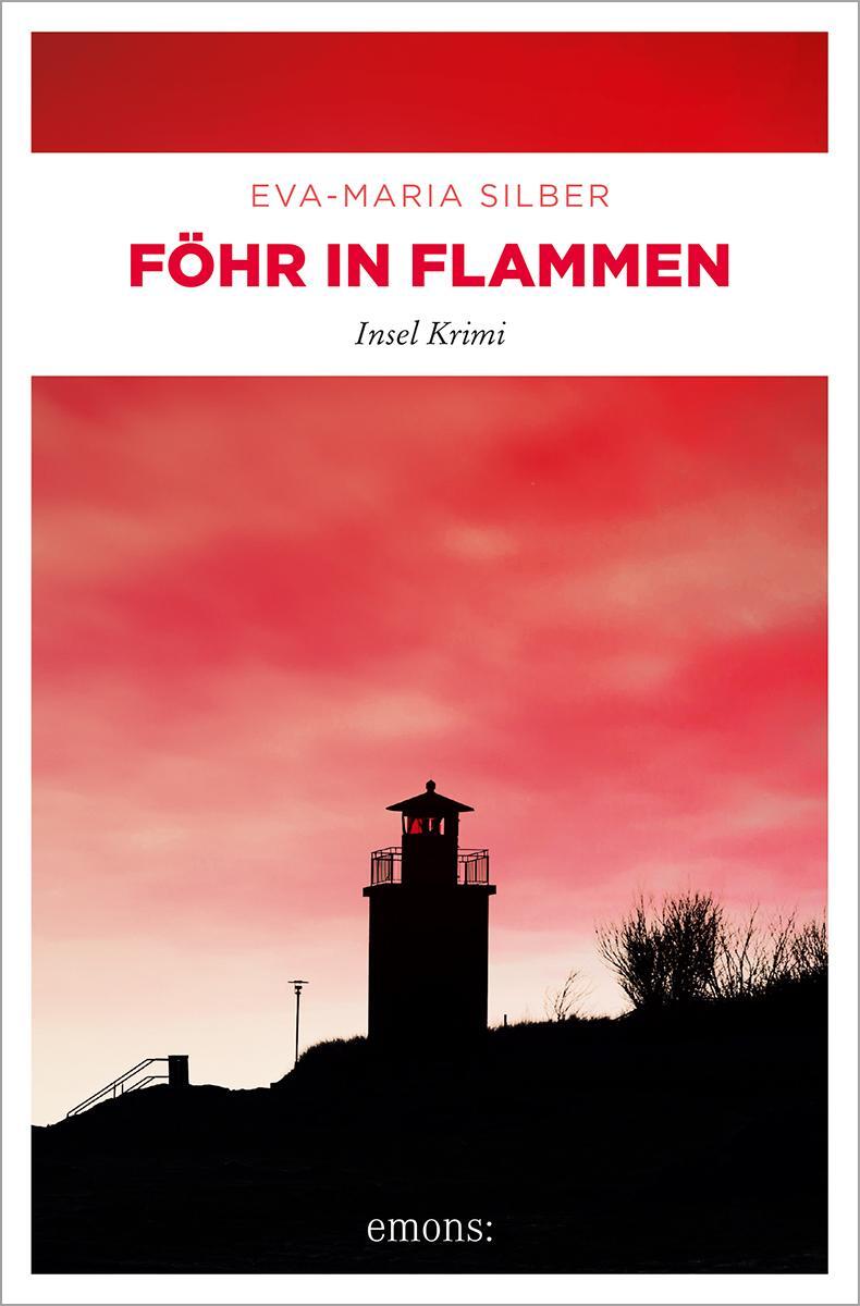 Cover: 9783740819132 | Föhr in Flammen | Insel Krimi | Eva-Maria Silber | Taschenbuch | 2023