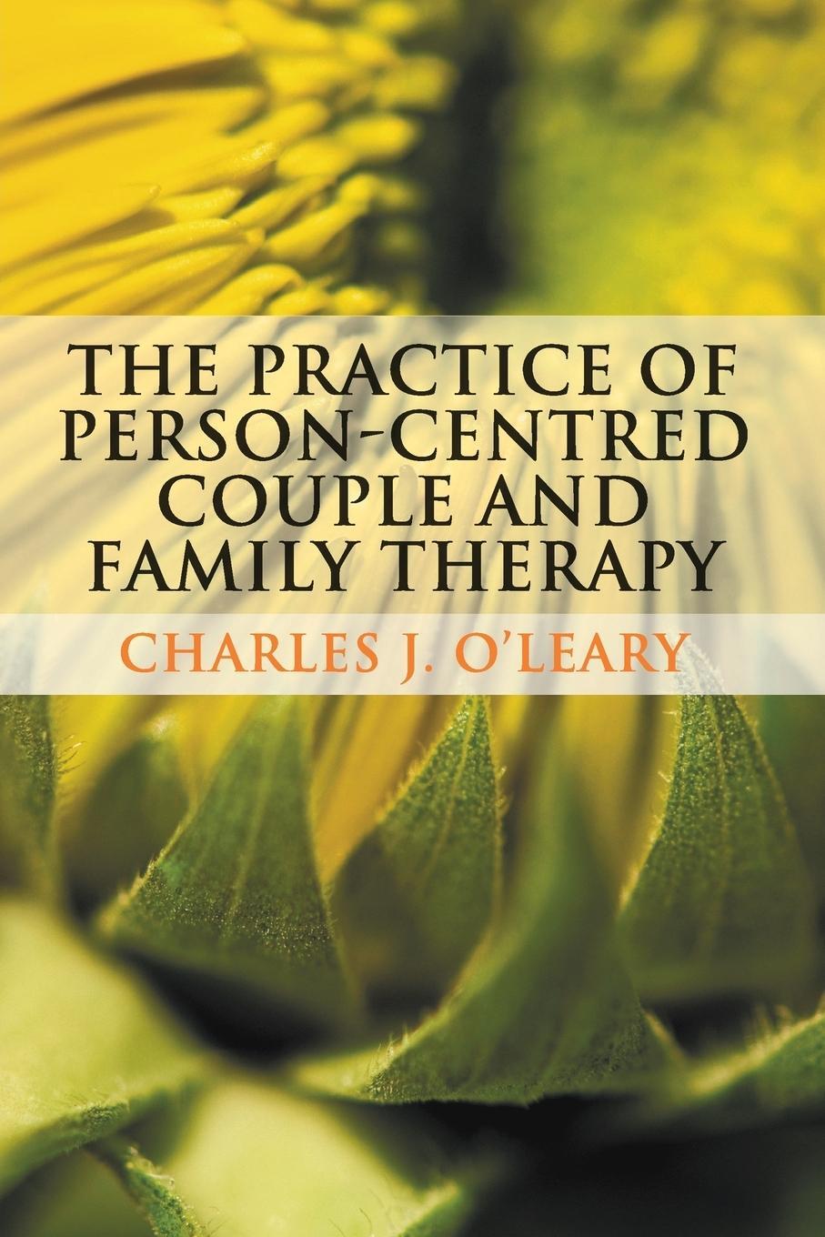 Cover: 9780230233188 | The Practice of Person-Centred Couple and Family Therapy | O'Leary