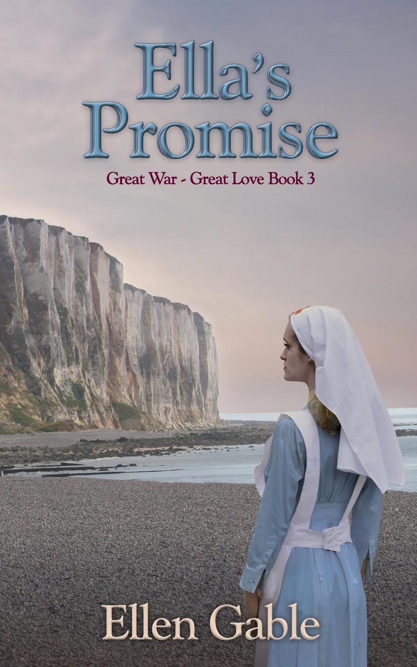 Cover: 9781987970050 | Ella's Promise | Ellen Gable | Taschenbuch | Great War Great Love