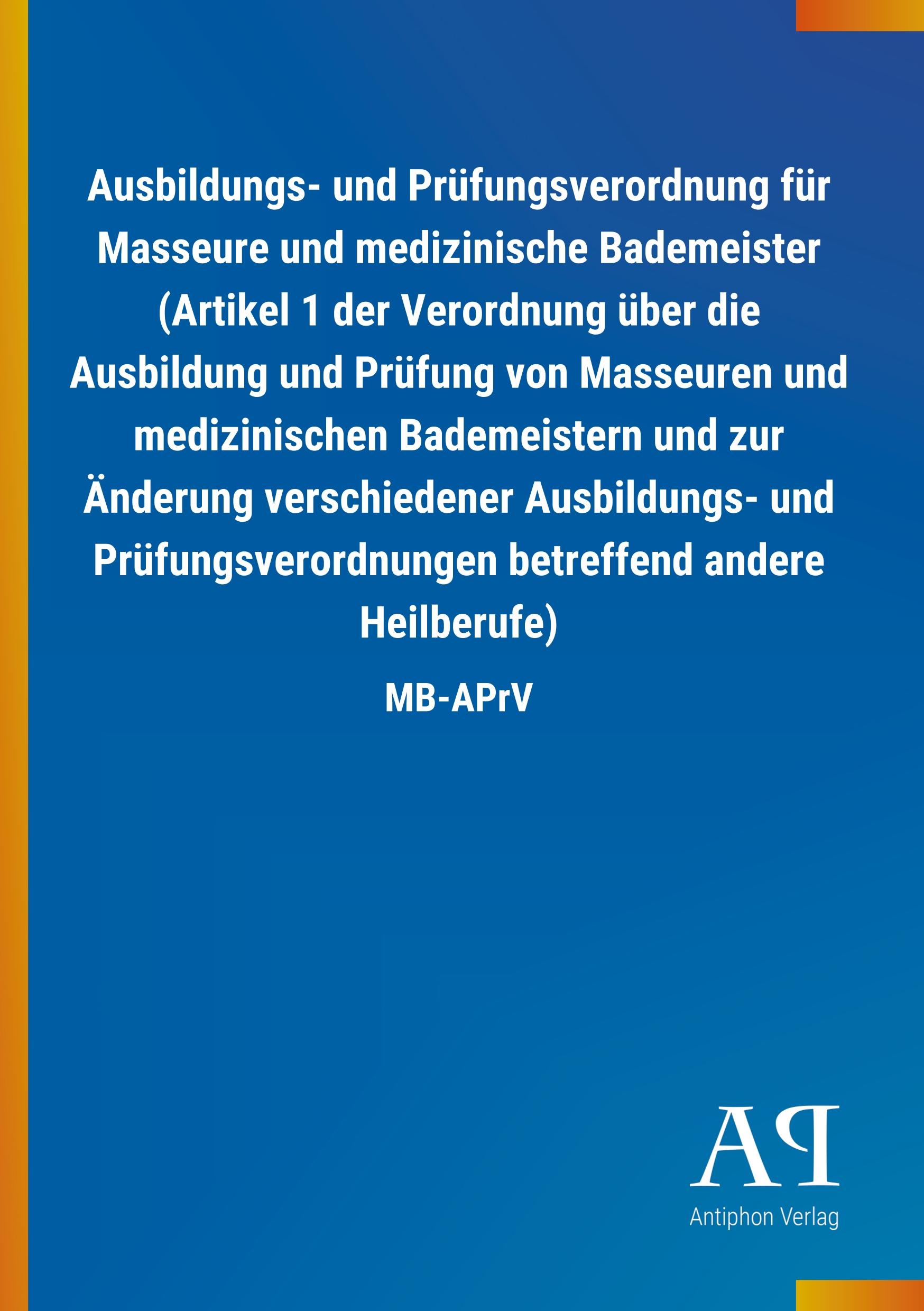 Cover: 9783731444855 | Ausbildungs- und Prüfungsverordnung für Masseure und medizinische...