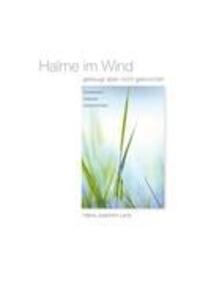 Cover: 9783844829389 | Halme im Wind | gebeugt aber nicht gebrochen | Hans-Joachim Lenz