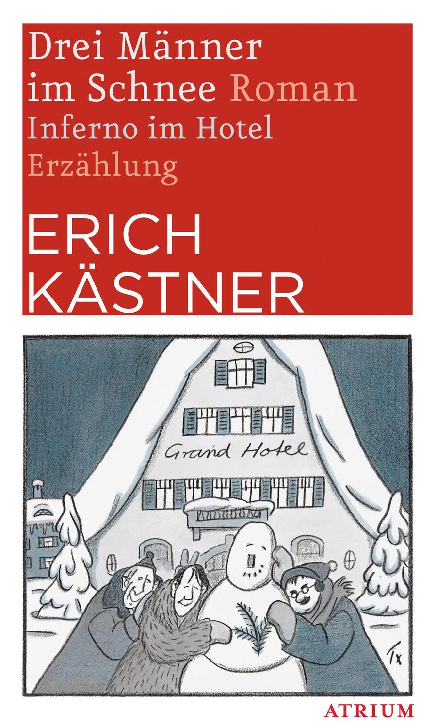 Cover: 9783038820161 | Drei Männer im Schnee. Inferno im Hotel | Erich Kästner | Taschenbuch