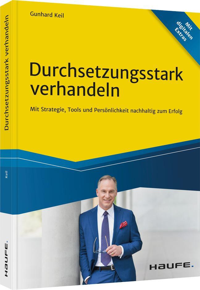 Cover: 9783648155417 | Durchsetzungsstark verhandeln | Gunhard Keil | Buch | Haufe Fachbuch