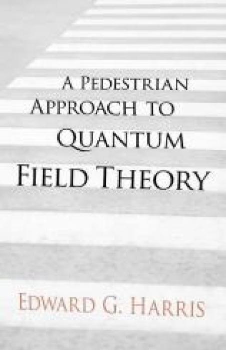Cover: 9780486780221 | A Pedestrian Approach to Quantum Field Theory | Edward Harris | Buch