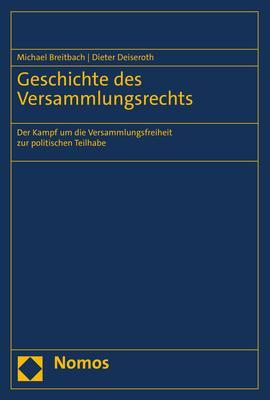 Cover: 9783848763634 | Geschichte des Versammlungsrechts | Michael Breitbach (u. a.) | Buch