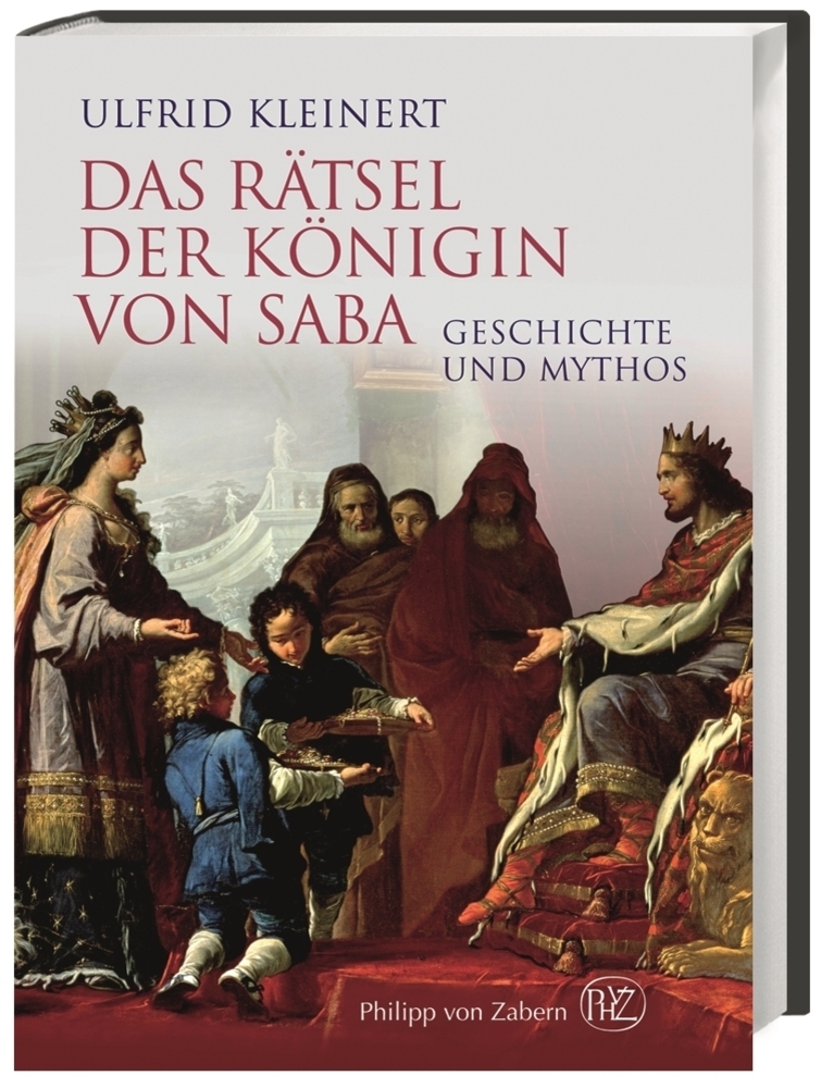 Cover: 9783805347136 | Das Rätsel der Königin von Saba | Geschichte und Mythos | Kleinert