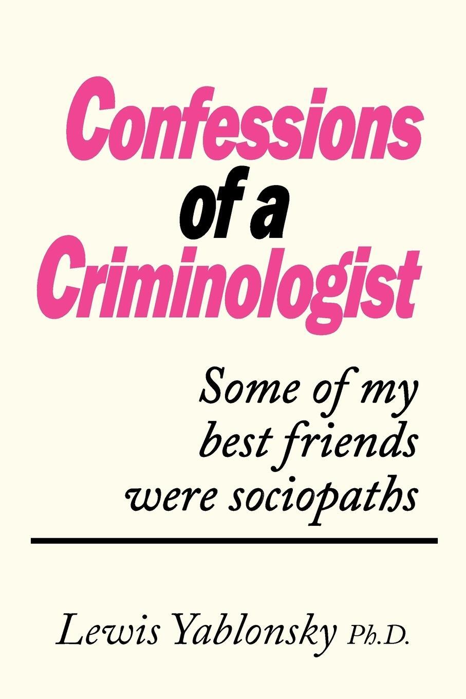 Cover: 9781450212397 | Confessions of a Criminologist | D. (u. a.) | Taschenbuch | Paperback