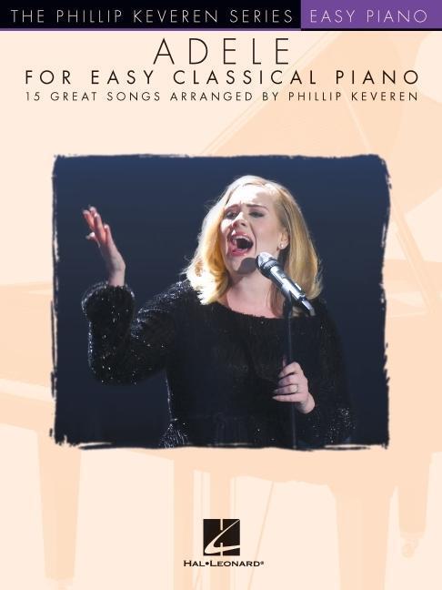 Cover: 9781495083501 | Adele for Easy Classical Piano: The Phillip Keveren Series | Buch
