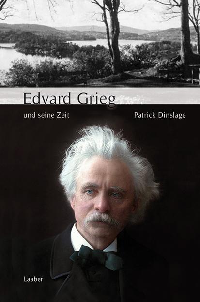 Edvard Grieg und seine Zeit - Dinslage, Patrick