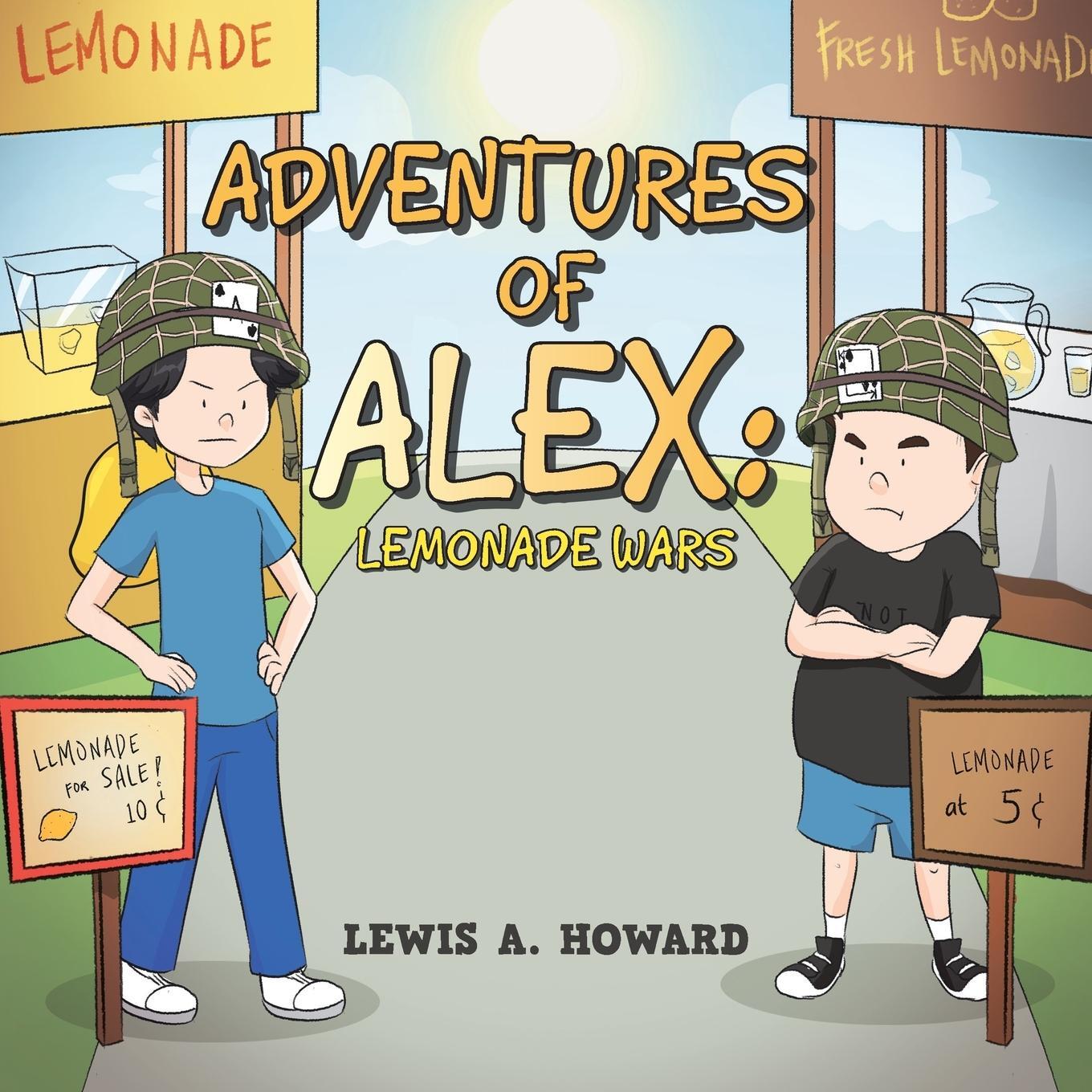 Cover: 9781664167001 | The Adventures of Alex | Lemonade Wars | Lewis A. Howard | Taschenbuch