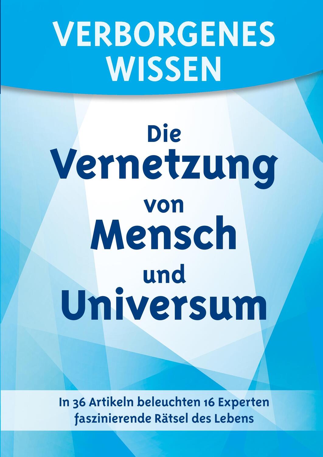 Cover: 9783924849788 | Verborgenes Wissen - Die Vernetzung von Mensch und Universum | Buch