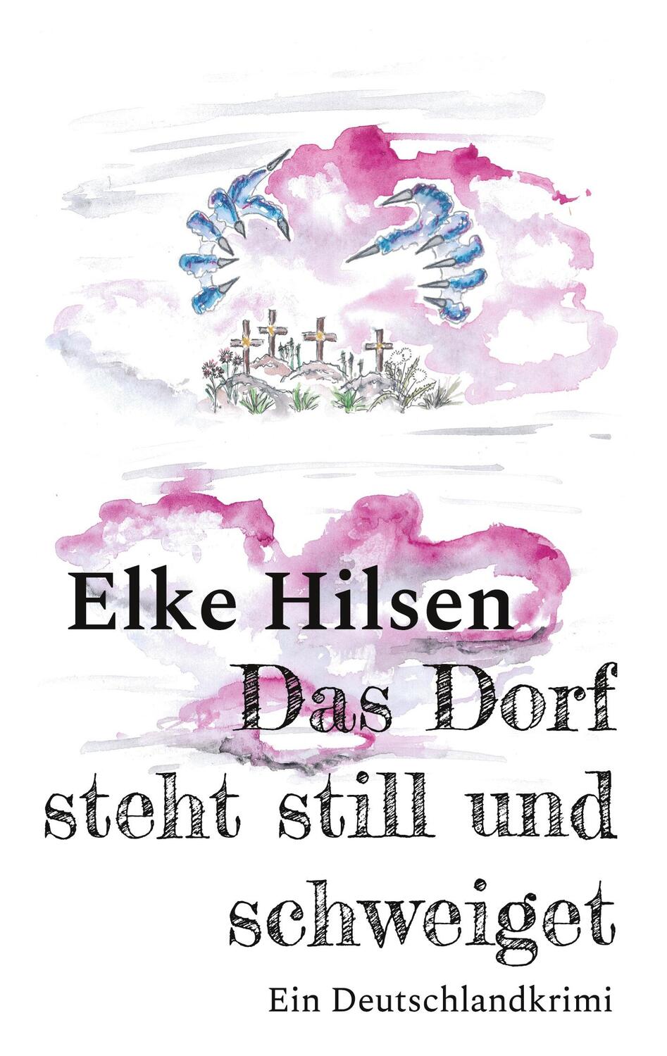 Cover: 9783754338544 | Das Dorf steht still und schweiget | Ein Deutschlandkrimi. DE | Hilsen