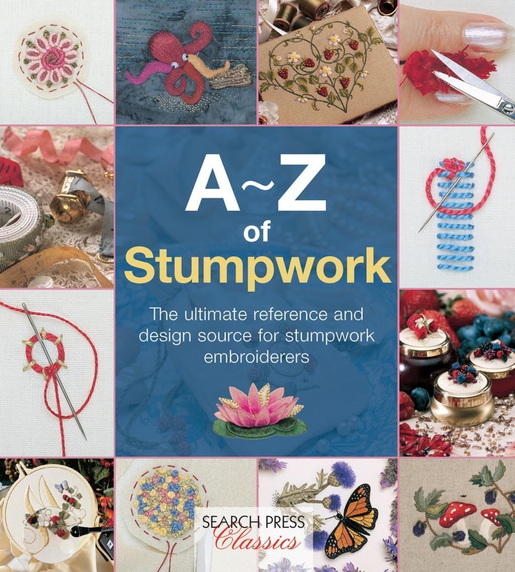 Cover: 9781782211778 | A-Z of Stumpwork | Country Bumpkin | Taschenbuch | A-Z of Needlecraft
