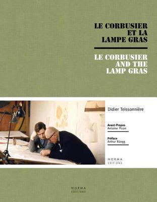Cover: 9782915542707 | Le Corbusier and the Gras Lamp | Didier Teissonniere (u. a.) | Buch