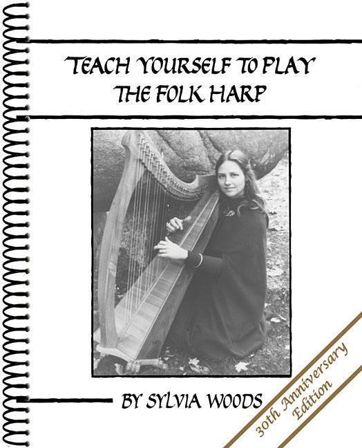 Cover: 9780936661421 | Teach Yourself to Play the Folk Harp | Sylvia Woods | Taschenbuch