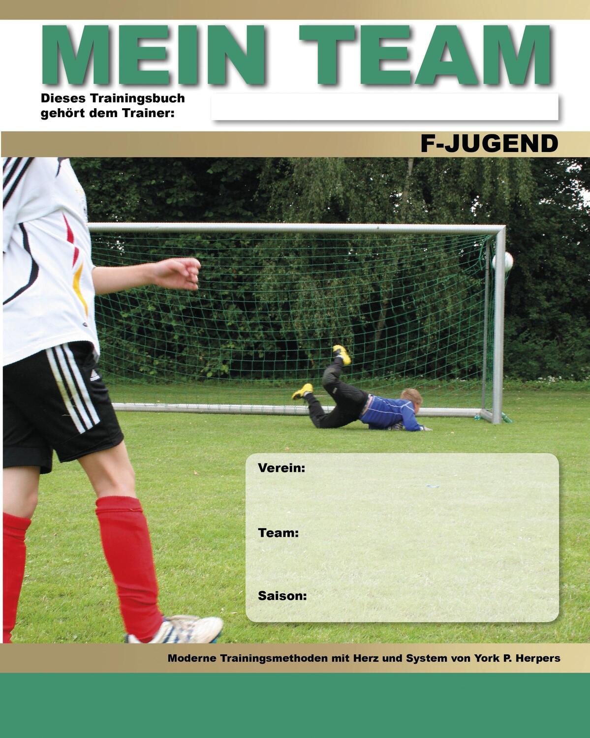 Cover: 9783942582308 | Mein Team - F-Jugend - Moderne Trainingsmethoden mit Herz und System