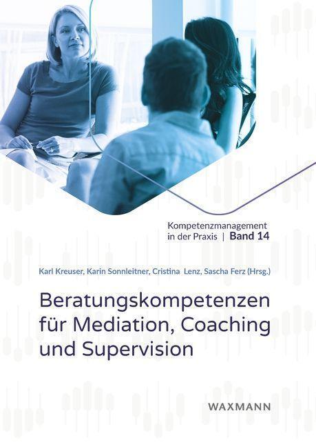 Cover: 9783830946052 | Beratungskompetenzen für Mediation, Coaching und Supervision | Buch