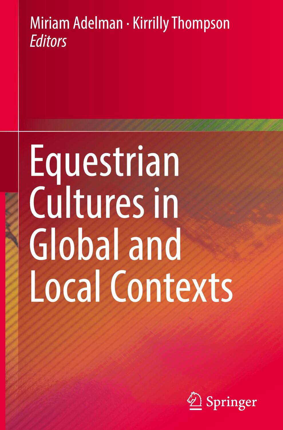 Cover: 9783319558851 | Equestrian Cultures in Global and Local Contexts | Thompson (u. a.)