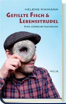 Cover: 9783854526902 | Gefillte Fisch &amp; Lebensstrudel | Eine jüdische Kochshow | Maimann