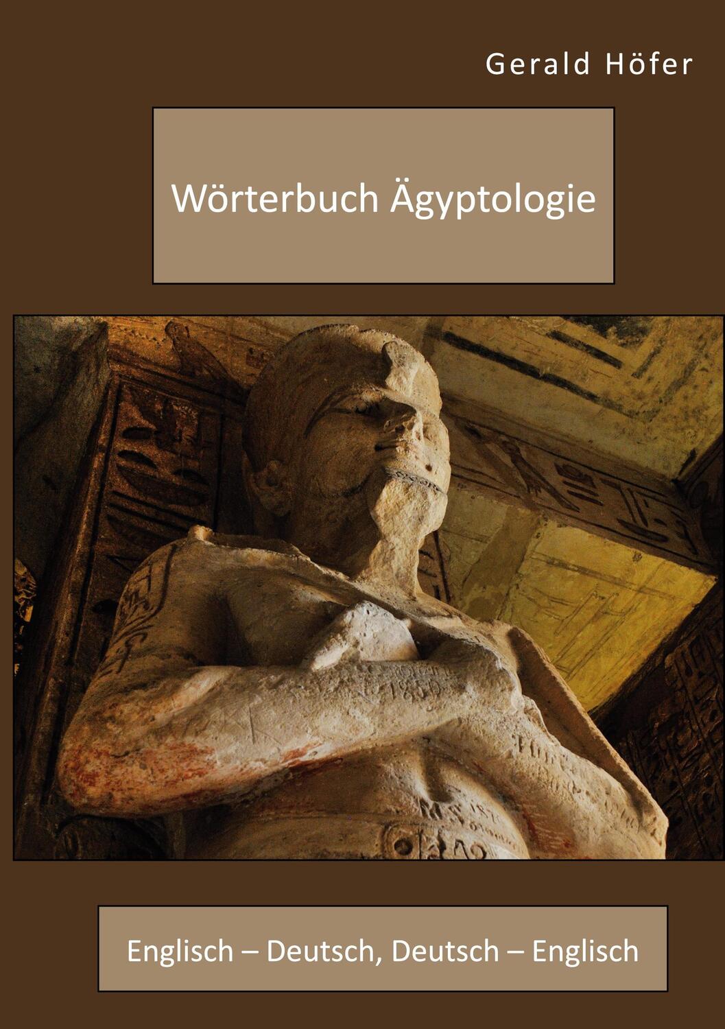 Cover: 9783961468751 | Wörterbuch Ägyptologie. Englisch - Deutsch, Deutsch - Englisch | Höfer