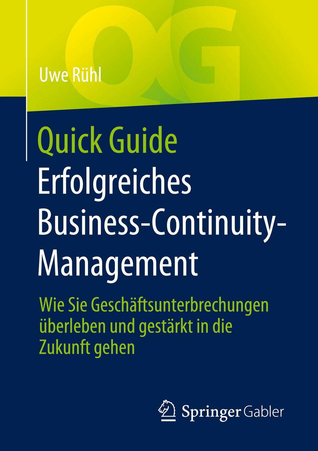 Cover: 9783662637906 | Quick Guide Erfolgreiches Business-Continuity-Management | Uwe Rühl