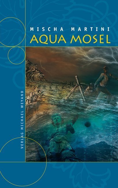 Cover: 9783942429016 | Aqua Mosel | Mischa Martini | Taschenbuch | 2013 | Weyand