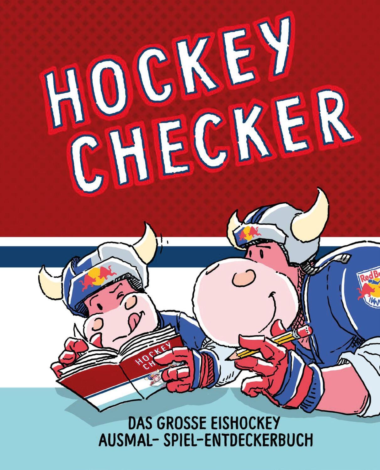 Cover: 9783710500930 | Hockey Checker | Das große Eishockey-Ausmal-, Spiel- und Entdeckerbuch