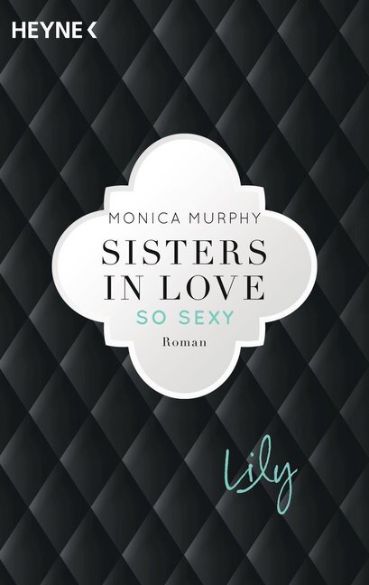 Cover: 9783453419636 | Sister in Love, Lily - So sexy | Roman. Deutsche Erstausgabe | Murphy