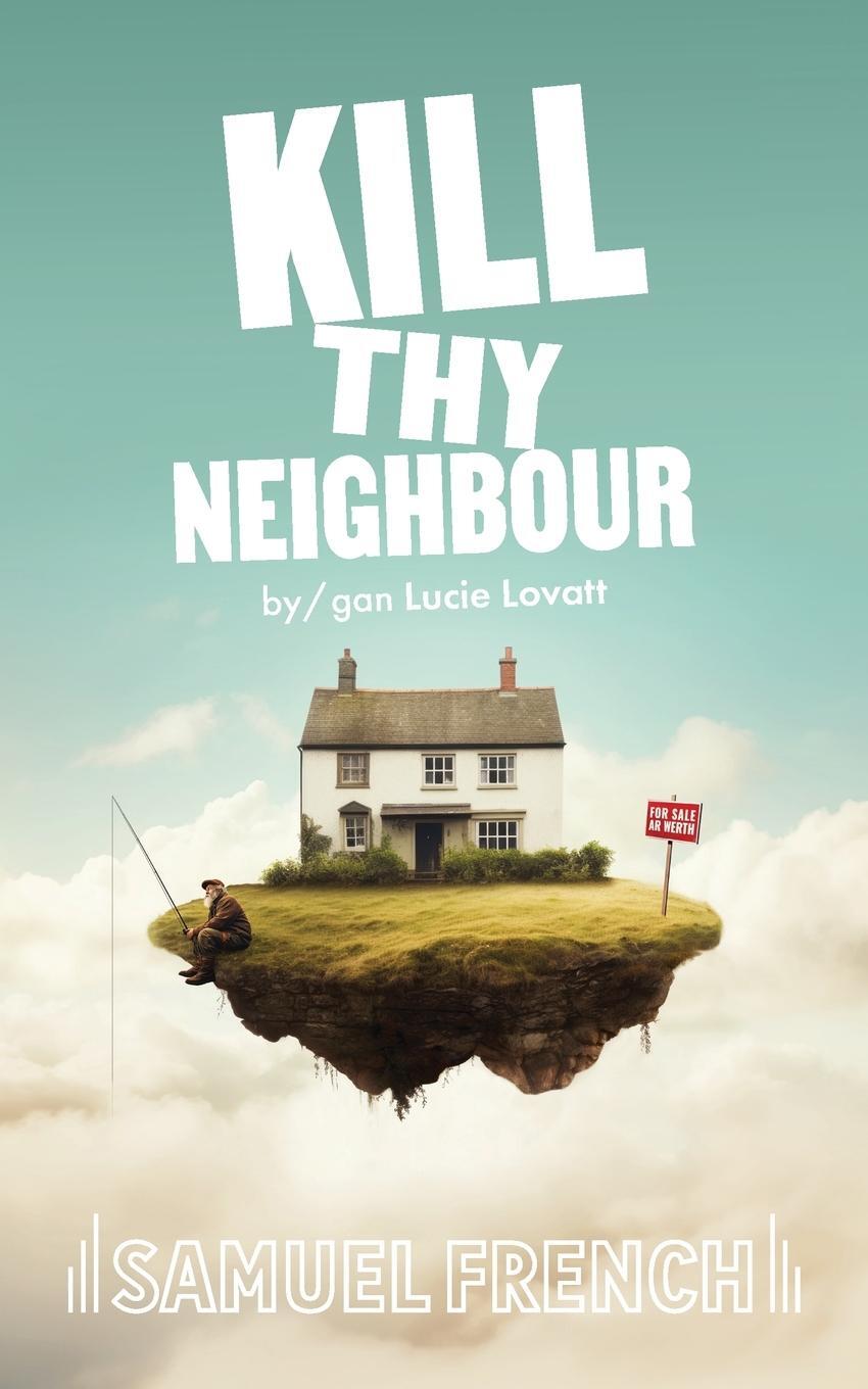 Cover: 9780573000515 | Kill Thy Neighbour | Lucie Lovatt | Taschenbuch | Paperback | Englisch