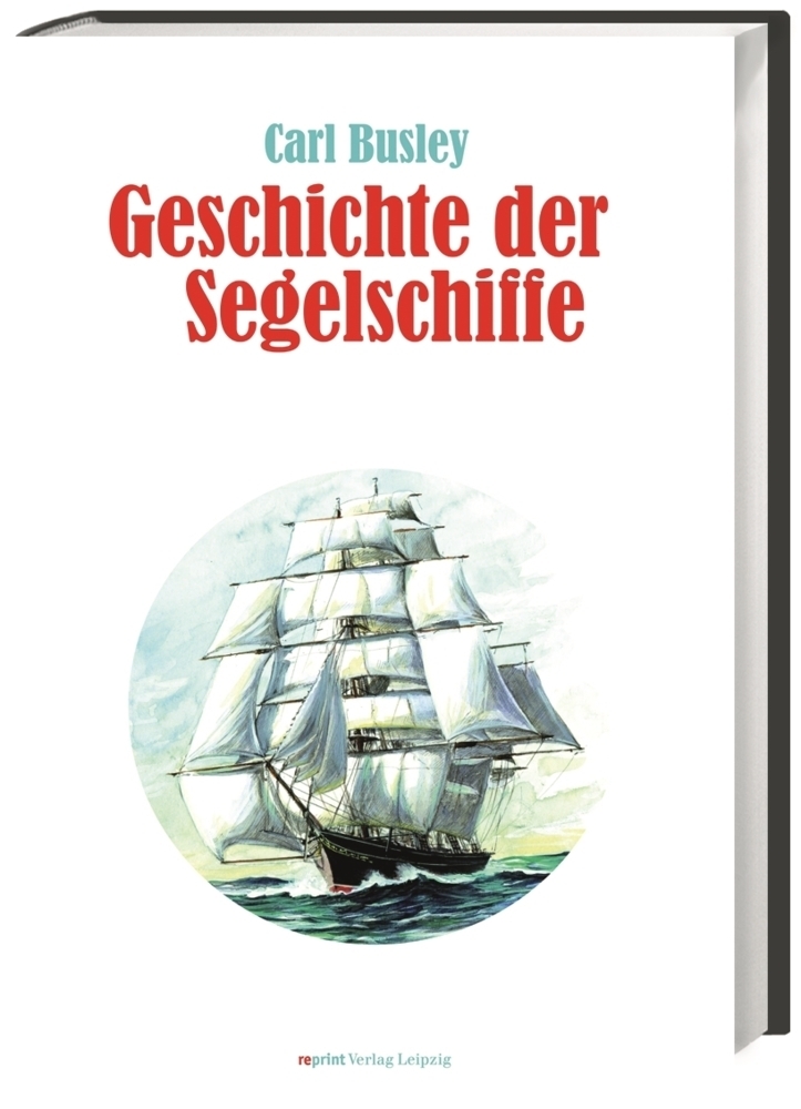 Cover: 9783826230653 | Geschichte der Segelschiffe | Buch | Deutsch | 2013