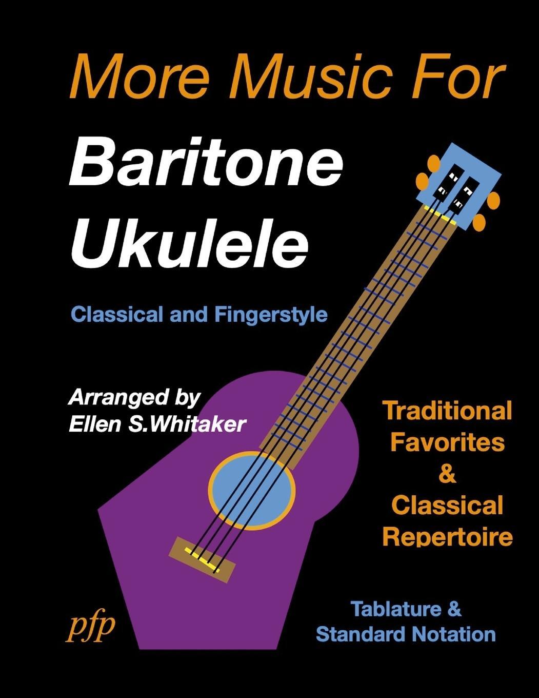 Cover: 9781312469105 | More Music for Baritone Ukulele | Classical and Fingerstyle | Whitaker